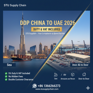 STU Supply Chain DDP logistics from China to UAE. Fast sea and air freight including 5% duty and VAT paid, customs clearance for Dubai, Abu Dhabi and Amazon.ae.