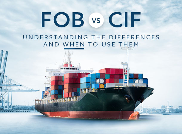What's the Difference by FOB and CIF? - Incoterms Comparison