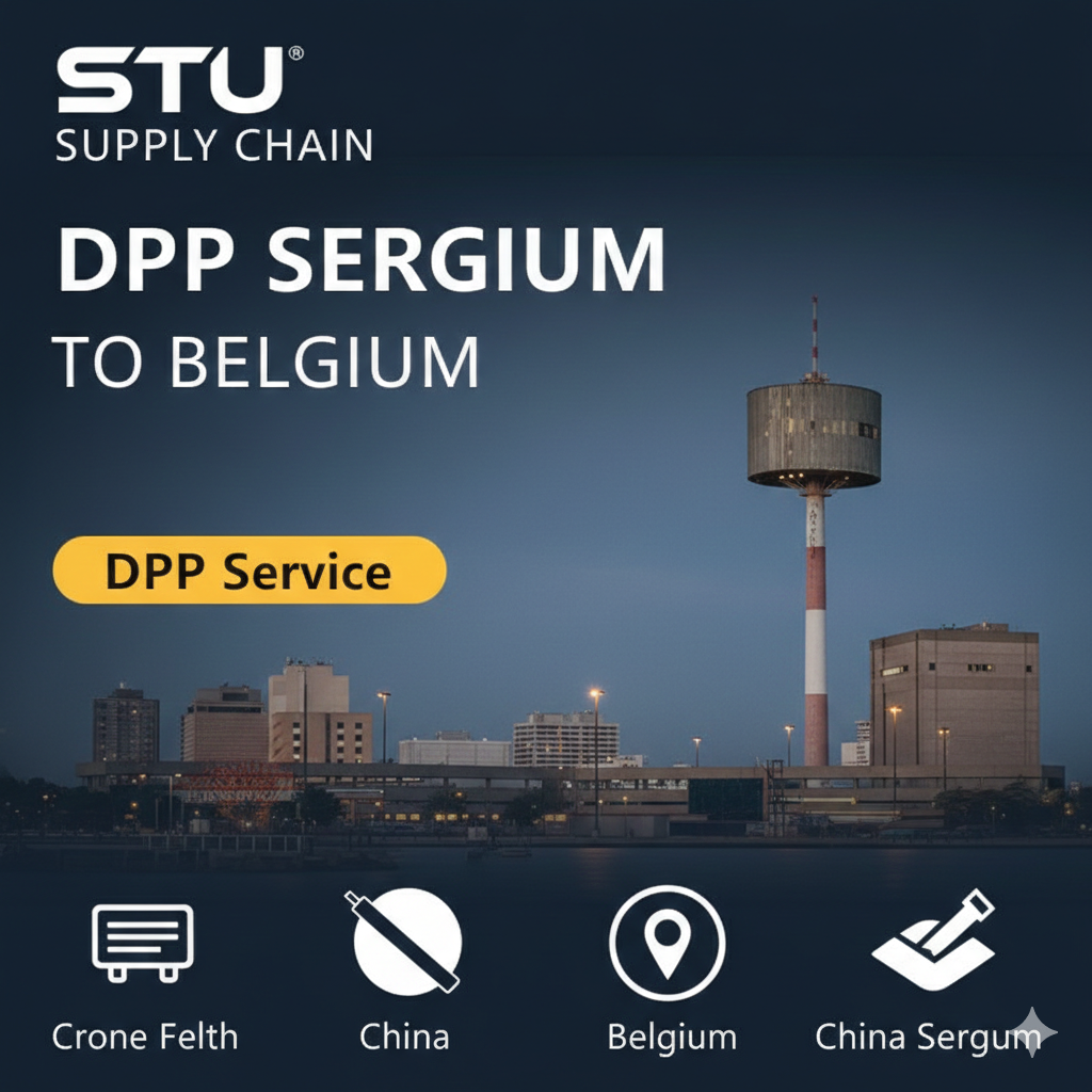DDP Shipping China to Belgium | Sea, Air & Rail Door to Door | STU Supply Chain