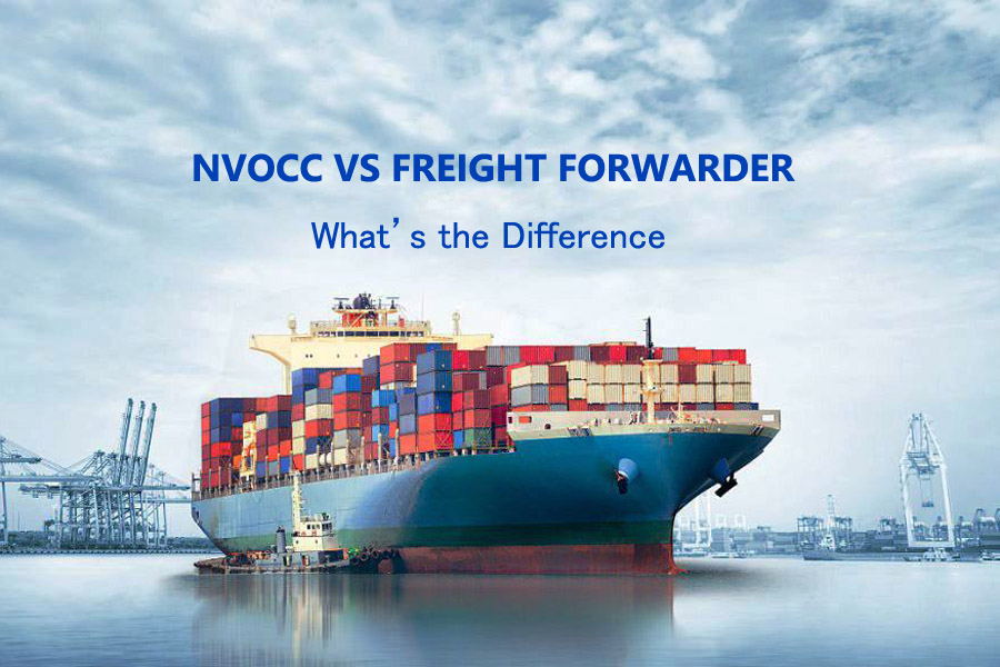 NVOCC VS FREIGHT FORWARDER: What's the different?